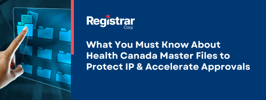 Was Sie über Health Canada Master Files wissen müssen, um IP zu schützen und Genehmigungen zu beschleunigen