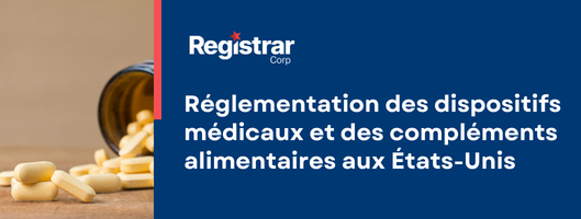 Réglementation des dispositifs médicaux et des compléments alimentaires aux États-Unis